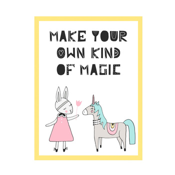 Kinderposter Machen Sie Ihre eigene Art von Magie 30X40 cm + gelber Rahmen